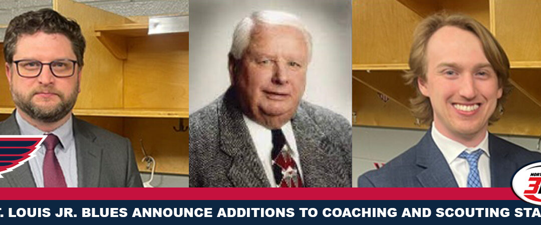 St. Louis Jr. Blues Announce Additions to Coaching and Scouting Staff